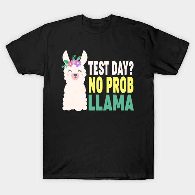 Funny Test Day tees Llama Teacher Exam T-Shirt Llama Gift T-Shirt by craiglimu